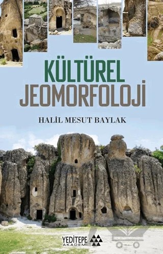 Kültürel Jeomorfoloji – Halil Mesut Baylak – Yeditepe Akademi kitap kapağı
