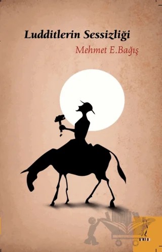 Ludditlerin Sessizliği – Mehmet E. Bağış – Şyk Kitap kitap kapağı