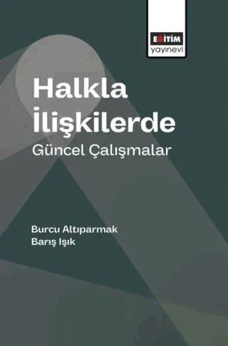 Halkla İlişkilerde Güncel Çalışmalar – Kolektif – Eğitim Yayınevi - Bilimsel Eserler kitap kapağı