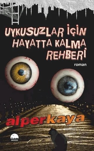 Uykusuzlar İçin Hayatta Kalma Rehberi – Alper Kaya – Kent Kitap kitap kapağı
