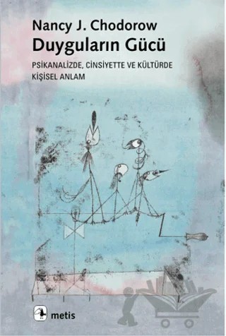 Duyguların Gücü – Nancy J. Chodorow – Metis Yayınları kitap kapağı