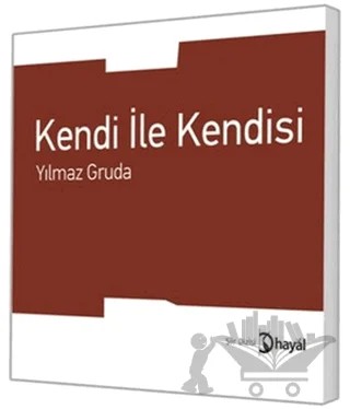 Kendi ile Kendisi – Yılmaz Gruda – Hayal Yayınları kitap kapağı