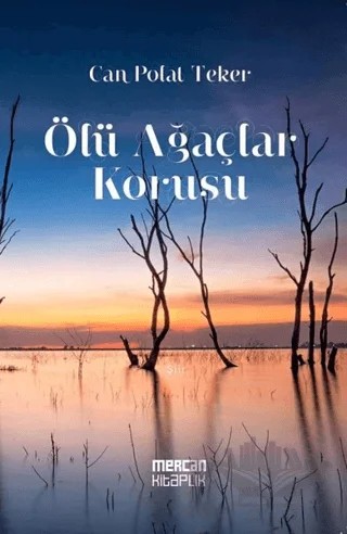 Ölü Ağaçlar Korusu – Can Polat Teker – Mercan Kitaplık kitap kapağı