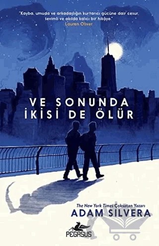 Ve Sonunda İkisi de Ölür – Adam Silvera – Pegasus Yayınları kitap kapağı