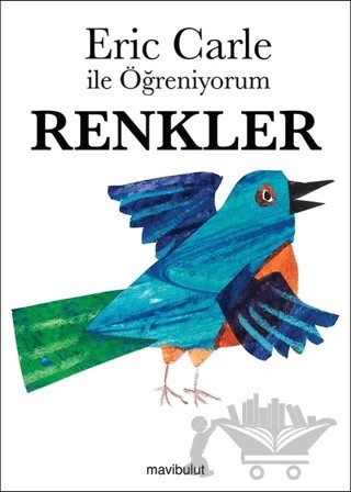 Eric Carle ile Öğreniyorum - Renkler – Eric Carle – Mavibulut Yayınları kitap kapağı