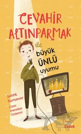 Cevahir Altınparmak İle Büyük Ünlü Uyumu – Sıddık Yurtsever – Mecaz Çocuk kitap kapağı