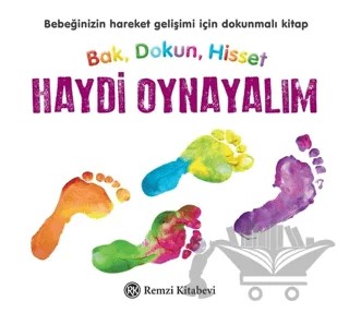 Bak, Dokun, Hisset: Haydi Oynayalım – Kolektif – Remzi Kitabevi kitap kapağı
