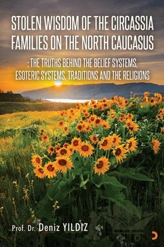 Stolen Wisdom Of The Circassıa Families On The North Caucasus – Deniz Yıldız – Cinius Yayınları kitap kapağı