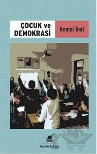 Çocuk ve Demokrasi – Kemal İnal – Ayrıntı Yayınları kitap kapağı