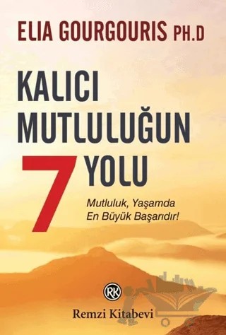 Kalıcı Mutluluğun 7 Yolu – Elia Gourgouris – Remzi Kitabevi kitap kapağı