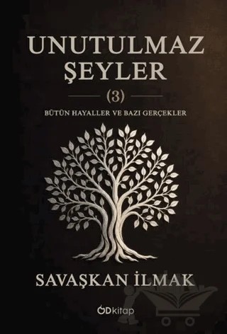 Unutulmaz Şeyler (3) – Savaşkan İlmak – Od Kitap kitap kapağı