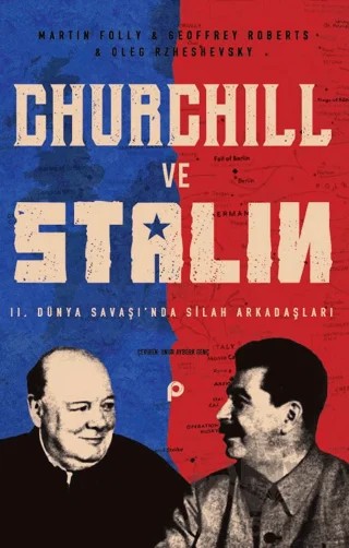 Churchill ve Stalin – Martin Folly, Geoffrey Roberts – Pınar Yayınları kitap kapağı