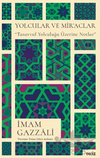 Yolcular ve Mir'aclar – İmam Gazzali – Veciz Yayınları kitap kapağı