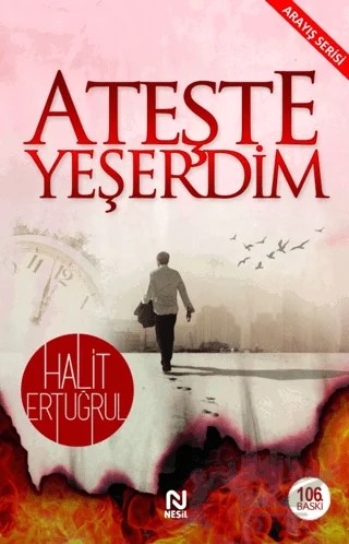 Ateşte Yeşerdim – Halit Ertuğrul – Nesil Yayınları kitap kapağı
