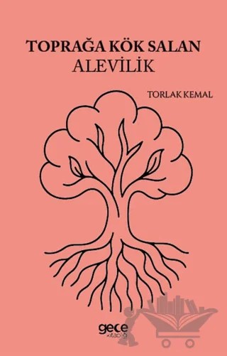 Toprağa Kök Salan Alevilik – Torlak Kemal – Gece Kitaplığı kitap kapağı