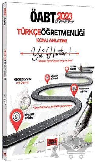 Yargı Yayınları 2023 ÖABT Türkçe Öğretmenliği Yol Haritası 1 Yazma-Okuma-Konuşma Dinleme Eğitimi Konu Anlatımı – Kevser Evsen – Yargı Yayınevi kitap kapağı