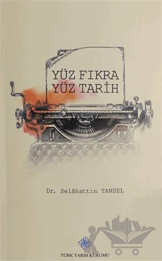 Yüz Fıkra Yüz Tarih – Selahattin Tansel – Türk Tarih Kurumu Yayınları kitap kapağı