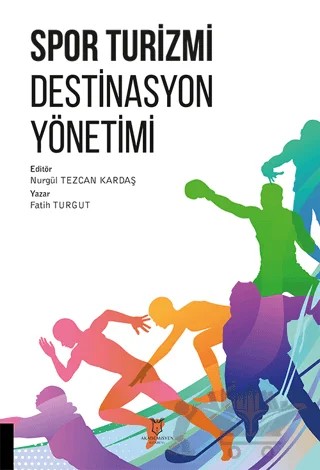 Spor Turizmi Destinasyon Yönetimi – Fatih Turgut – Akademisyen Kitabevi kitap kapağı