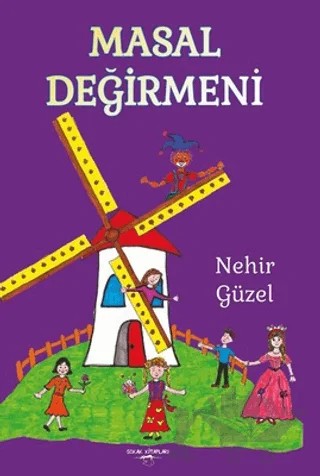Masal Değirmeni – Nehir Güzel – Sokak Kitapları Yayınları kitap kapağı
