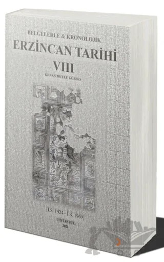 Belgelerle & Kronolojik Erzincan Tarihi 8 – Kenan Mutlu Gürses – Cinius Yayınları kitap kapağı