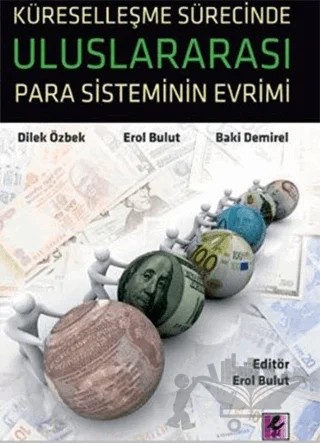 Küreselleşme Sürecinde Uluslararası Para Sisteminin Evrimi – Erol Bulut – Efil Yayınevi kitap kapağı