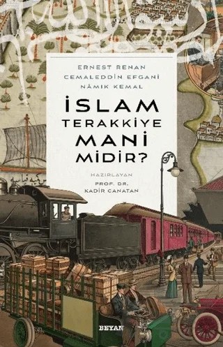 İslam Terakkiye Mani midir? – Kadir Canatan – Beyan Yayınları kitap kapağı