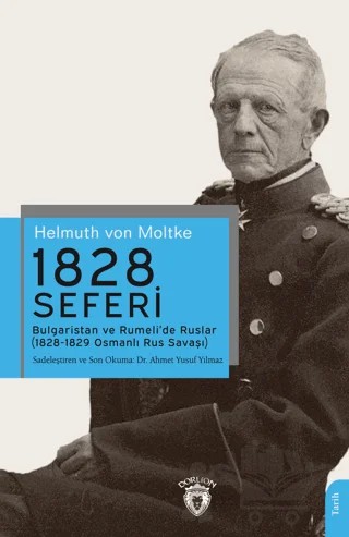 1828 Seferi Bulgaristan ve Rumeli’de Ruslar (1828-1829 Osmanlı Rus Savaşı) – Helmuth von Moltke – Dorlion Yayınları kitap kapağı