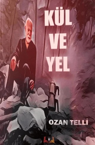 Kül ve Yel – Ozan Telli – Sidar Yayınları kitap kapağı