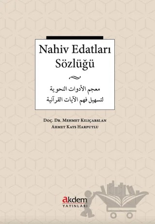 Nahive Edatları Sözlüğü – Ahmet Kays Harputlu, Mehmet Kılıçarslan – Akdem Yayınları kitap kapağı