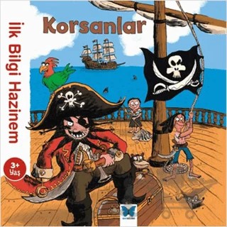 İlk Bilgi Hazinem - Korsanlar – Stephanie Ledu – Mavi Kelebek Yayınları kitap kapağı
