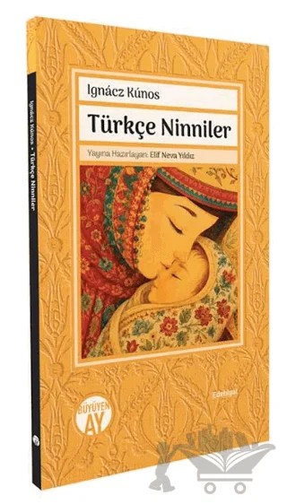 Türkçe Ninniler – Ignacz Kunos – Büyüyen Ay Yayınları kitap kapağı