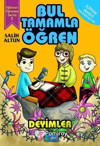 Bul Tamamla Öğren: Deyimler – Salih Altun – Pamiray Çocuk kitap kapağı