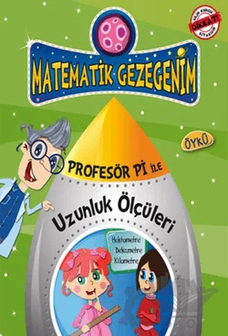 Profesör Pi ile Matematik - Dondurmanın Dayanılmaz Uzunluğu – Birsen Ekim Özen – Timaş Çocuk kitap kapağı