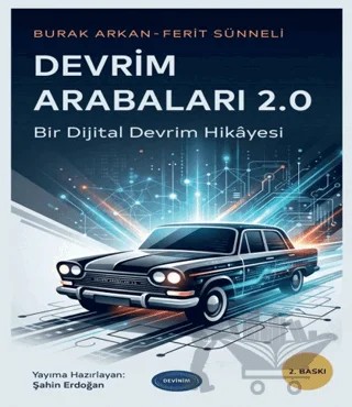 Devrim Arabaları 2.0 - Bir Dijital Devrim Hikayesi – Burak Arkan, Ferit Sünneli – Devinim Kitap kitap kapağı