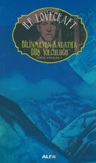 Bilinmeyen Kadath’a Düş Yolculuğu – Howard Phillips Lovecraft – Alfa Yayınları kitap kapağı