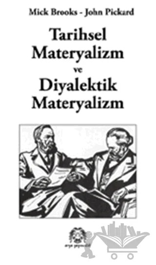 Tarihsel Materyalizm ve Diyalektik Materyalizm – John Pickard, Mick Brooks – Arya Yayıncılık kitap kapağı