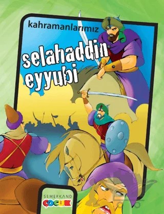 Selahaddin Eyyubi – İbrahim Kalkan – Semerkand Çocuk Yayınları kitap kapağı
