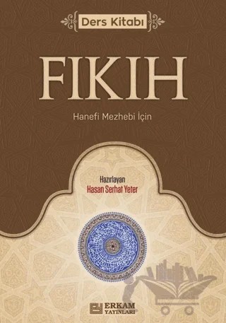 Fıkıh - Ders Kitabı – Hasan Serhat Yeter – Erkam Yayınları kitap kapağı