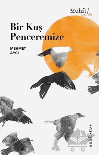 Bir Kuş Penceremize – Mehmet Aycı – Muhit Kitap kitap kapağı