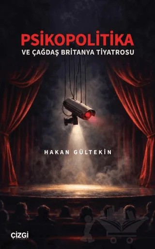 Psikopolitika ve Çağdaş Britanya Tiyatrosu – Hakan Gültekin – Çizgi Kitabevi Yayınları kitap kapağı