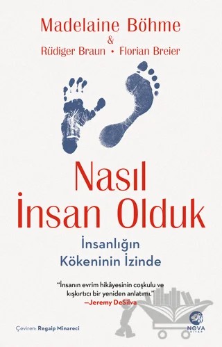 Nasıl İnsan Olduk: İnsanlığın Kökeninin İzinde – Madelaine Böhme – Nova Kitap kitap kapağı