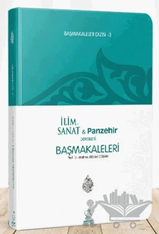 Başmakaleler - 3 (İlim Sanat ve Panzehir Dergileri Başmakaleleri) – M. Es'ad Coşan – Server Yayınları kitap kapağı