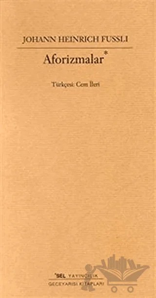 Aforizmalar – Johann Heinrich Fussli – Sel Yayıncılık kitap kapağı