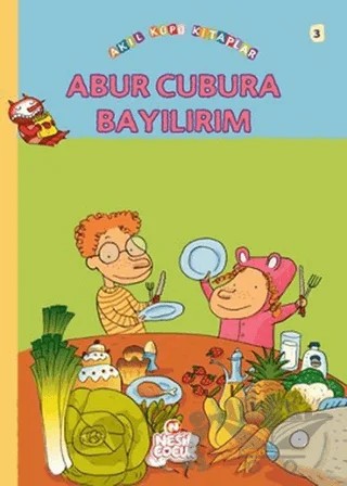 Abur Cubura Bayılırım – Françoise Rastoin-Faugeron – Nesil Çocuk Yayınları kitap kapağı