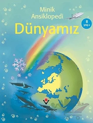 Minik Ansiklopedi - Dünyamız – Felicity Brooks – TÜBİTAK Yayınları kitap kapağı