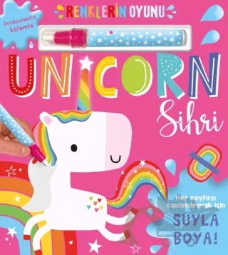 Renklerin Oyunu – Unicorn Sihri (Su Doldurulabilir Kalemli) – Kolektif – İndigo Çocuk kitap kapağı