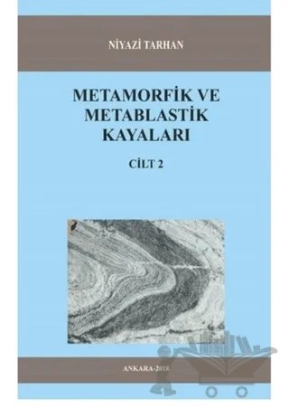 Metamorfik ve Metablastik Kayaları Cilt 2 – Niyazi Tarhan – Kitap72 Yayınları kitap kapağı