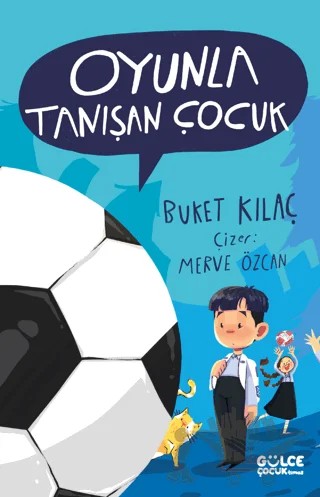 Oyunla Tanışan Çocuk – Buket Kılaç – Timaş Gülce Çocuk kitap kapağı