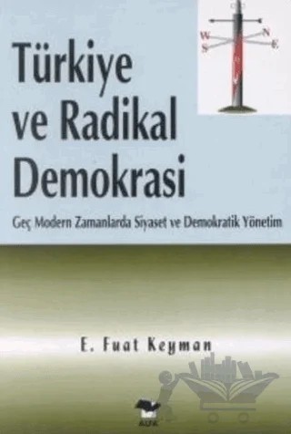 Türkiye ve Radikal Demokrasi – E. Fuat Keyman – Alfa Yayınları kitap kapağı