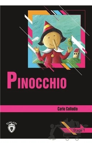 Pinocchio Stage 1 (İngilizce Hikaye) – Carlo Collodio – Dorlion Yayınları kitap kapağı